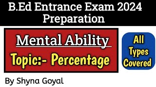 BEd Entrance Exam 2024 PreparationMental Ability Percentage QuestionsBy Shyna Goyal [upl. by Allina]