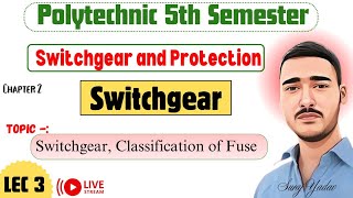 SwitchgearClassification Of FuseSGPSGP Polytechnic 5th SemesterSwitchgear amp Protection [upl. by Levine]