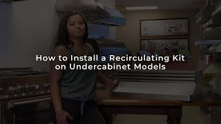 How to install a recirculating kit on undercabinet range hoods [upl. by Harned]