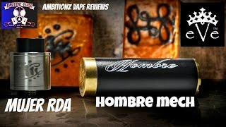 Hombre Mech Mod amp Mujer RDA by EVE Emporer Vape NEast Review amp Build [upl. by Eninahs]