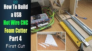 How to Build a USB Hot Wire CNC Foam Cutter  Part 4 First Cut [upl. by Killion511]