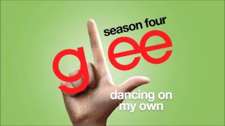 Dancing On My Own  Glee HD FULL STUDIO [upl. by Geminian680]