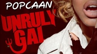 Popcaan  Unruly Gal Unruly Riddim March 2013 [upl. by Stricklan]