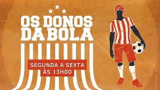 AO VIVO Os Donos da Bola Regional  29032024 [upl. by Anerbas]