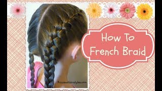 How To French Braid hair4myprincess [upl. by Palermo]