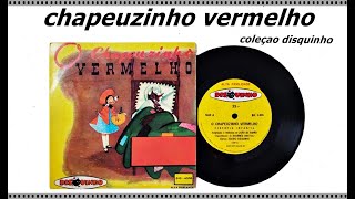 chapeuzinho vermelho historia de 1960coleçao disquinho [upl. by Nahshon925]