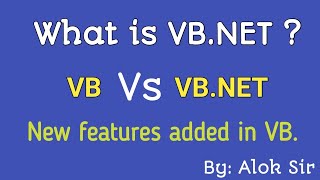 Lecture02 ll What is VBNET  ll Difference between VB60 and VBNET ll Ne features added in VB [upl. by Neersin]