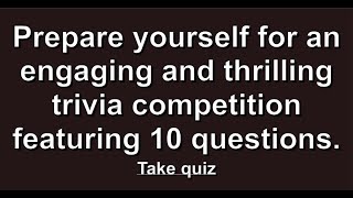 A trivia quiz suitable for all individuals [upl. by Kroll511]