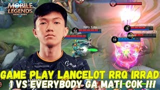 LANCELOT RRQ IRRAD BUKA MANUSIA CUY‼️ 1 VS EVERYBODY GA MATI   MOBILE LEGENDS [upl. by Eiramanel]