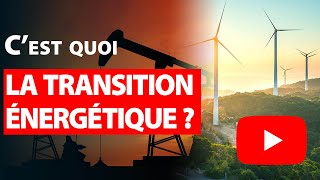 Cest quoi la transition énergétique pour lutter contre le changement climatique [upl. by Nerro]