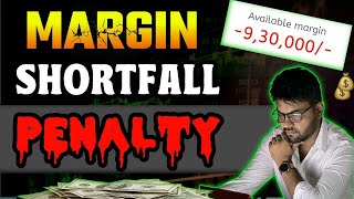 930000 Margin Shortfall  Penalty लगेगी क्या [upl. by Aerdnahc]