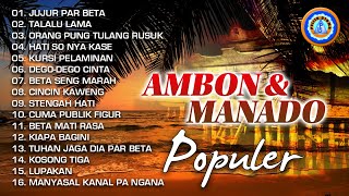 AMBON amp MANADO POPULER  FULL ALBUM Lagu Manado dan Ambon [upl. by Iridissa13]