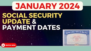 Social Security Benefits Schedule for January 2024 Dont Miss Out  7 BIG CHANGES coming in 2024 [upl. by Llekcm]