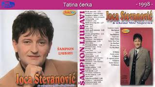 Joca Stevanovic  Tatina cerka  Audio 1998 [upl. by Jeff261]