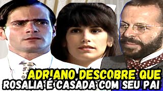 Direito de Amar ADRIANO DESCOBRE QUE ROSALIA É CASADA COM SEU PAI [upl. by Wiley]