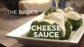 Cheese Sauce  The Basics [upl. by Aynotel]