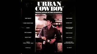 Urban Cowboy Original Motion Picture Soundtrack [upl. by Nosraep115]