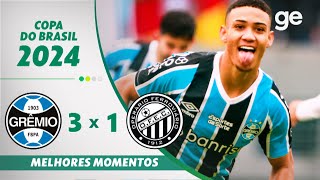 GRÊMIO 3 X 1 OPERÁRIOPR  MELHORES MOMENTOS  COPA DO BRASIL 2024  geglobo [upl. by Nipahc86]