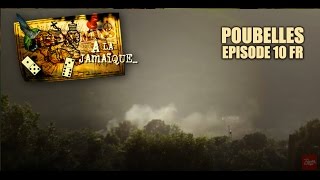 LES POUBELLES DANS LE GHETTO ☞ ÉPISODE 10  JUST HUMANS  À LA JAMAÏQUE ☜ [upl. by Belmonte329]