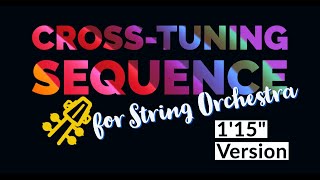 CrossTuning Sequence for String Orchestra  115quot version [upl. by Rochus657]