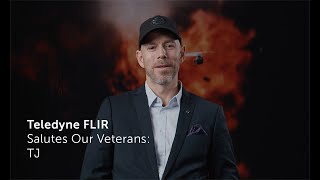 Teledyne FLIR Salutes Our Veterans TJ [upl. by Venn]