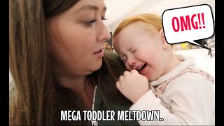 MEGA TODDLER MELTDOWN [upl. by Ecnav]