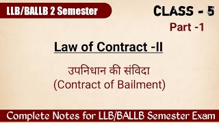 Class 5 part 1 Contract of bailment  उपनिधान की संविदा  contract 2 llbballb 2Sem Kritika BALLB [upl. by Ettennek836]