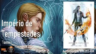 Império de Tempestades parte 2 – Tomo 1 Trono de Vidro Vl5 – Sarah J Mass  audiobook em PT BR [upl. by Ymmac]