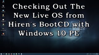 Hirens Boot CD with Windows 10 PE 2018  A Look Inside the Live OS [upl. by Calder228]