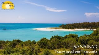 Sansibar Trauminsel vor Tansania  © Abendsonne Afrika [upl. by Kirchner]