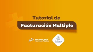 Tutorial de facturación múltiple  Secretaría de Hacienda Pública Jalisco [upl. by Frame]