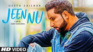 Geeta Zaildar Jeen Nu Full Song Desi Routz  Maninder Kailey  Sukh Sanghera  New Punjabi Songs [upl. by Calli]