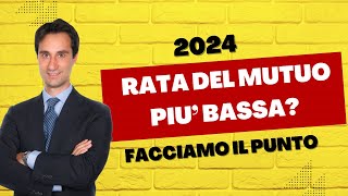 🔥I TASSI dei MUTUI PREVISTI nel 2024  ULTIMI AGGIORNAMENTI si abbasseranno [upl. by Enimsaj67]