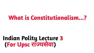 What is Constitutionalism Indian polity by Akash Khetre [upl. by Studdard]