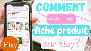 COMMENT FAIRE UNE FICHE PRODUIT SUR ETSY DE A À Z  Vendeuse Etsy [upl. by Warrenne190]