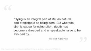 Elisabeth KublerRoss Quotes [upl. by Eelrebmyk483]