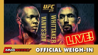 UFC 271 OFFICIAL WEIGHINS Adesanya vs Whittaker 2 [upl. by Id]