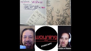 Wayning Interest Podcast 131 Saturday Dos Ducklips [upl. by Buatti]