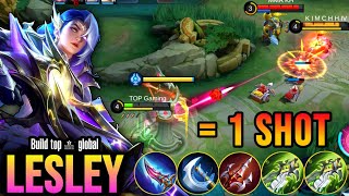 LESLEY New Buff  Brutal Damage Lesley One Shot One Kill  BUILD TOP 1 GLOBAL LESLEY  MLBB [upl. by Potts]