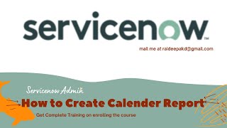 How to Create Calender Report in Servicenow  Servicenow Reports  Servicenow Administration [upl. by Ahcurb]