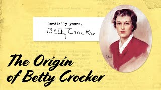 Quick History  The PrizeWorthy Origin of Betty Crocker [upl. by Yzmar]