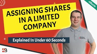 Assigning Shares In A Limited Company In The UK  Explained In 60 Seconds [upl. by Dirk]