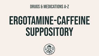 How to use ErgotamineCaffeine Suppository  Explain UsesSide EffectsInteractions [upl. by Mcnelly]