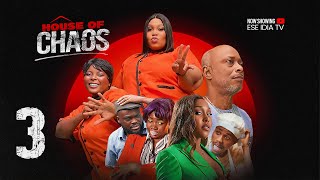 House of Chaos Ep 3  Ekama Etim Inyang Ese Idia Omozele Gabriel  New Nollywood Series 2024 [upl. by Odrareve]