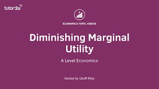 Diminishing Marginal Utility I A Level and IB Economics [upl. by Ruff]