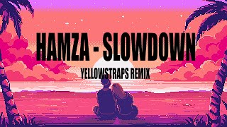 HAMZA  SLOWDOWN YELLOWSTRAPS REMIX tiktok [upl. by Scuram]