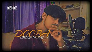 Crown King  Dooba  Official Music Video  Vocals First Time In Jharkhand I Guess 2024 [upl. by Pentheam]