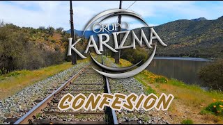 GRUPO KARIZMA  CONFESIÓN  Video Oficial [upl. by Otreblig]