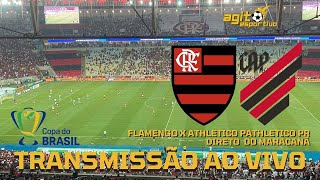 FLAMENGO X ATHLETICO PR TRANSMISSÃƒO AO VIVO  COPA DO BRASIL  DIRETO DO MARACANÃƒ [upl. by Letnoj960]