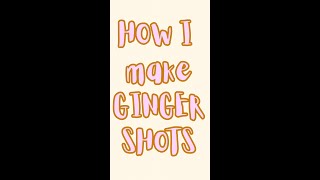 MAKE GINGER SHOTS WITH ME  RECIPE [upl. by Nyre]